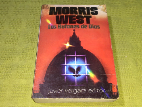 Los Bufones De Dios - Morris West - Javier Vergara
