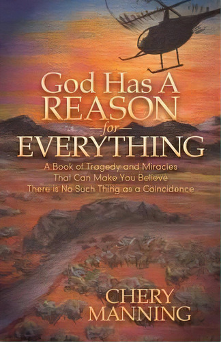 God Has A Reason For Everything, De Chery Manning. Editorial Morgan James Publishing Llc, Tapa Blanda En Inglés