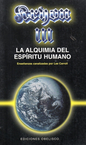 Kryon 3 La Alquimia Del Espíritu Humano -enseñanzas Canaliza