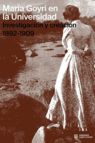 Maria Goyri En La Universidad: Investigacion Y Creacion 1892