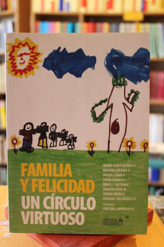 Familia Y Felicidad. Un Círculo Virtuoso - Varios Autores