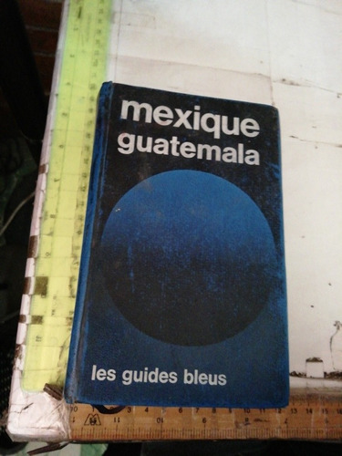 Mexique Guatemala Les Guides Bleus (fr)