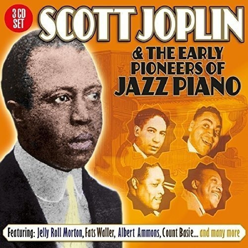 Scott Joplin & The Early Pioneers Of Jazz Piano Scott J Cdx3