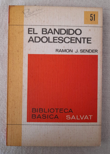 El Bandido Adolescente - Ramon J Sender - Biblioteca Salvat