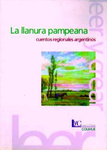 Llanura Pampeana Cuentos Regionales Argentinos (leer Y Crear