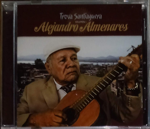 Alejandro Almenares - Trova Santiaguera Vol. 1