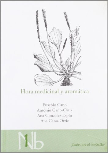 Flora Medicinal Y Aromática (jaén En El Bolsillo)