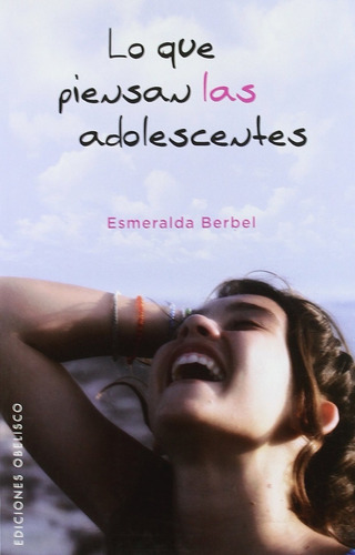 Lo Que Piensan Las Adolescentes Esmeralda Berbel Don86