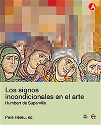 Signos Incondicionales En El Arte,los - Hereu Payet  Pere