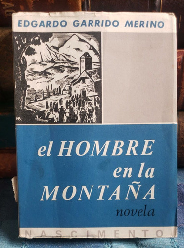 El Hombre De La Montaña - Edgardo Garrido Merino