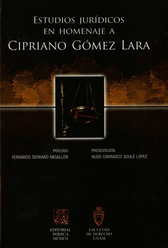 Estudios Jurídicos En Homenaje A Cipriano Gómez Lara, De Serrano Migallón, Fernando. Editorial Porrúa México, Tapa Blanda En Español, 2007