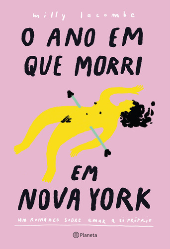 O Ano Que Morri Em Nova York - 2 Edição: Um Romance Sobre, De Milly Lacombe. Editora Planeta Do Brasil - Grupo Planeta, Capa Mole Em Português