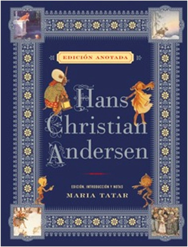  Hans Christian Andersen Edicion Anotada  Ed. Lujo Tapa Dura