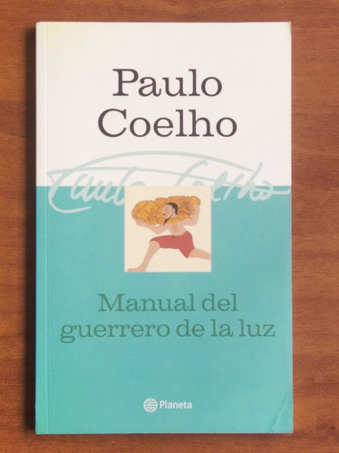 Manual Del Guerrero De La Luz Por Paulo Coelho De Planeta