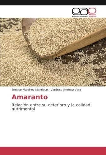 Libro: Amaranto: Relación Entre Su Deterioro Y La Calidad Nu