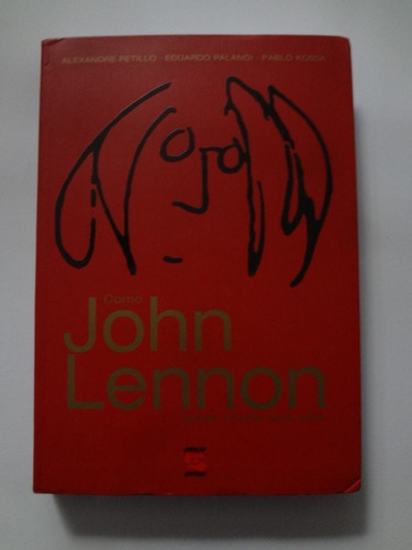 Livro Como John Lennon Pode Mudar Sua Vida 