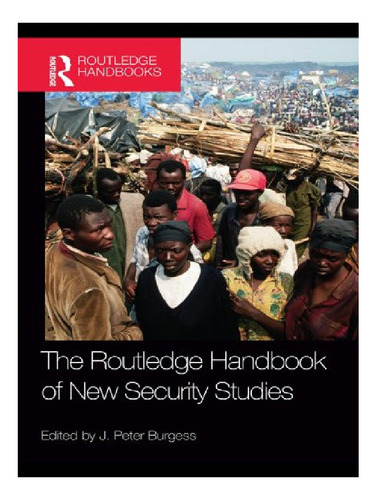 The Routledge Handbook Of New Security Studies - J. Pe. Eb12