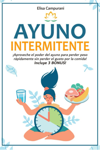 Ayuno Intermitente: ¡aprovecha El Poder Del Ayuno Para AdeLG