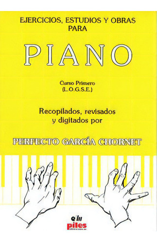 Ejercicios, Estudios Y Obras Para Piano, De García Chornet, Perfecto. Piles, Editorial De Música, S.a., Tapa Blanda En Español