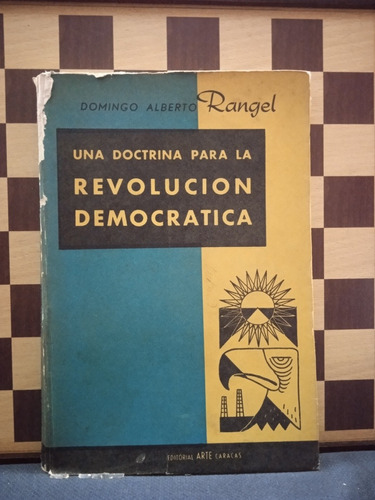 Una Doctrina Para La Revolución Democrática-domingo Alberto 