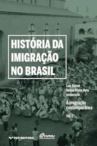 Historia Da Imigracao No Brasil Vol. 02, De Fgv Fundação Getúlio Vargas. Editorial Fgv, Capa Mole Em