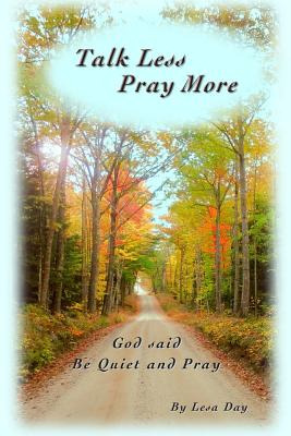Libro Talk Less Pray More: God Said, Be Quiet And Pray - ...
