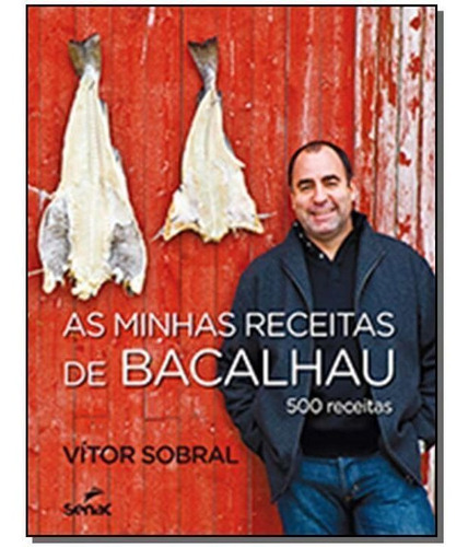 Minhas Receitas De Bacalhau, As - 500 Receitas