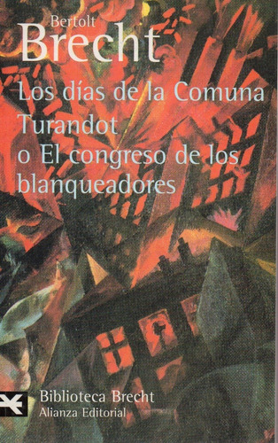 Dias De La Comuna Turandot O El Congreso De - Brecht - Alia