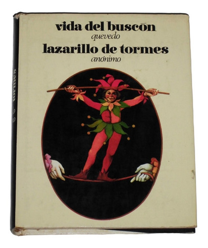 Vida Del Buscon & Lazarillo De Tormes / Quevedo & Anonimo