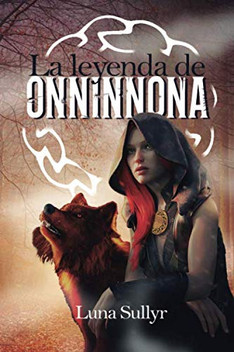 La Leyenda De Onninnona -cronicas Futuras 1-