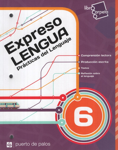 Expreso Lengua 6 - Prácticas Del Lenguaje - Puerto De Palos