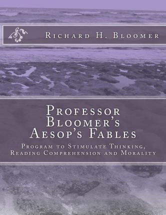 Professor Bloomer's Aesop's Fables - Dr Richard H Bloomer...