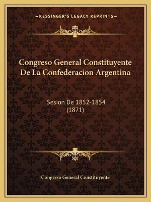 Libro Congreso General Constituyente De La Confederacion ...