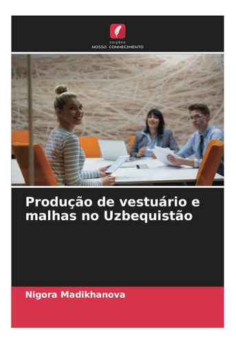 Libro: Produção De Vestuário E Malhas No Uzbequistão