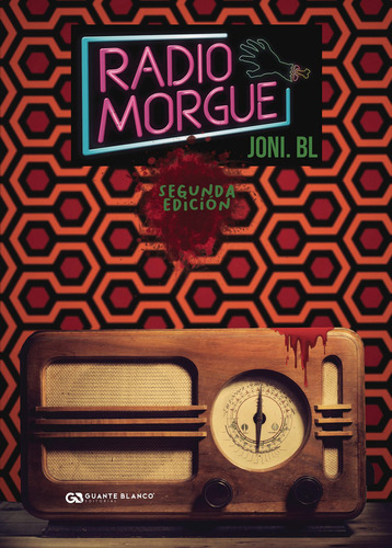Radio morgue, de BL , Joni... Editorial Guante Blanco, tapa pasta blanda, edición 1 en español, 2020