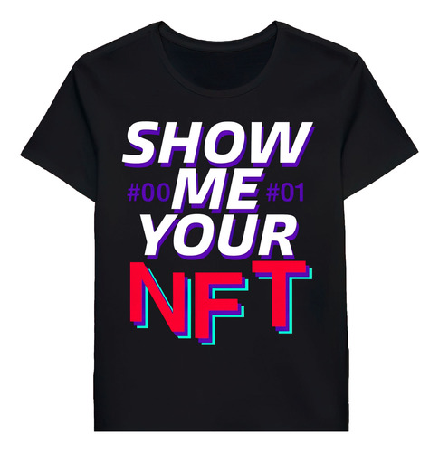 Remera Show Me Your Nft 97507684