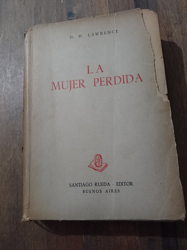 La Mujer Perdida - D.h. Lawrence - Santiago Rueda