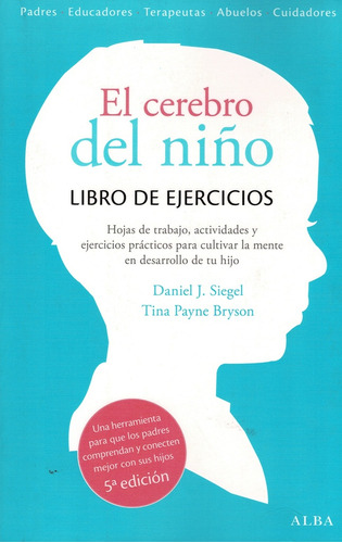 El Cerebro Del Niño. Libro De Ejercicios - Siegel, Bryson