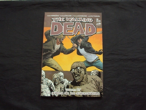 The Walking Dead Vol 27 - La Guerra De Los Susurradores