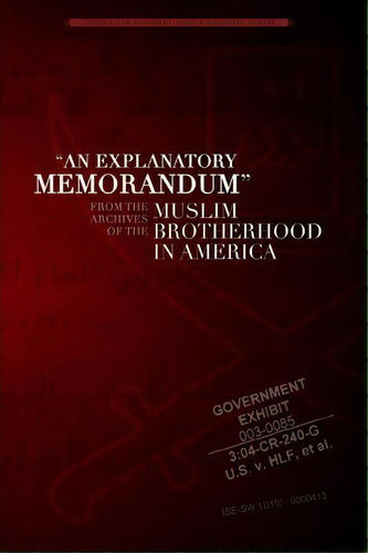 An Explanatory Memorandum : From The Archives Of The Muslim Brotherhood In America, De Mohamed Akram. Editorial Center For Security Policy, Tapa Blanda En Inglés