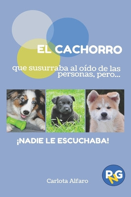 Libro El Cachorro Que Susurraba Al Oã­do De Las Personas,...