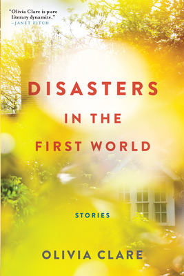 Libro Disasters In The First World: Stories - Clare, Olivia