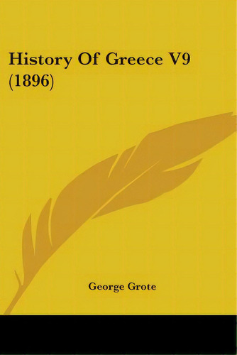History Of Greece V9 (1896), De Grote, George. Editorial Kessinger Pub Llc, Tapa Blanda En Inglés