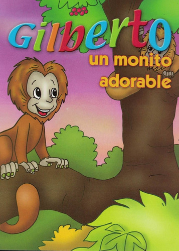 Gilberto Un Monito Adorable
