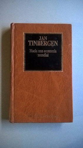 Hacia Una Economía Mundial - Jan Tinbergen