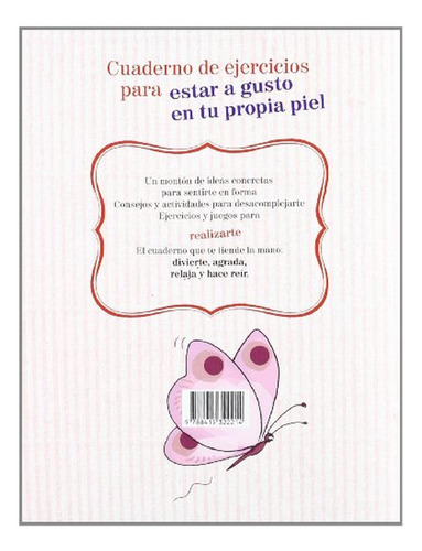 Cuaderno de ejercicios para estar a gusto en tu propia piel (Cuadernos de ejercicios), de Couzon, Élisabeth. Editorial MALINKA, tapa pasta blanda en español, 2012