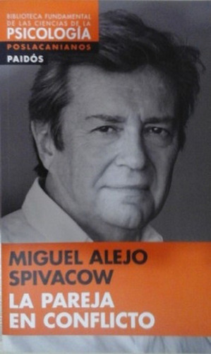 La Pareja En Conflicto, Miguel Alejo Spivacow. Ed. Paidós