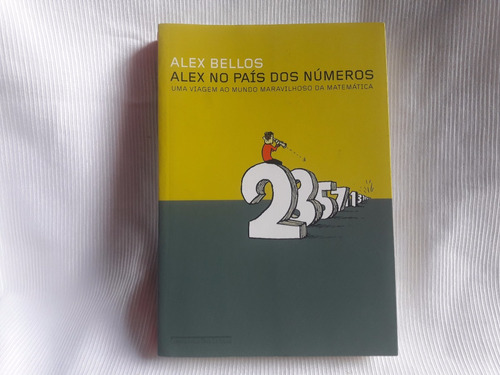 Alex No Pais Dos Numeros Alex Bellos En Portugues