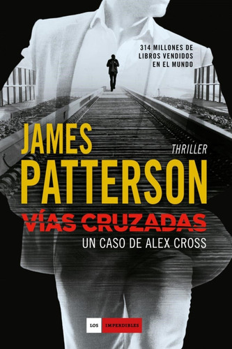 Vias Cruzadas. Un Caso De Alex Cross-patterson, James-duomo