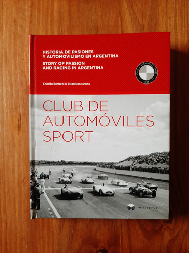 Club De Automóviles Sport  Historia En Argentina  1a Ed.